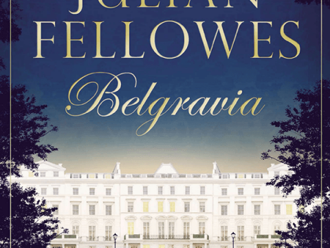 Belgravia by Julian Fellowes
