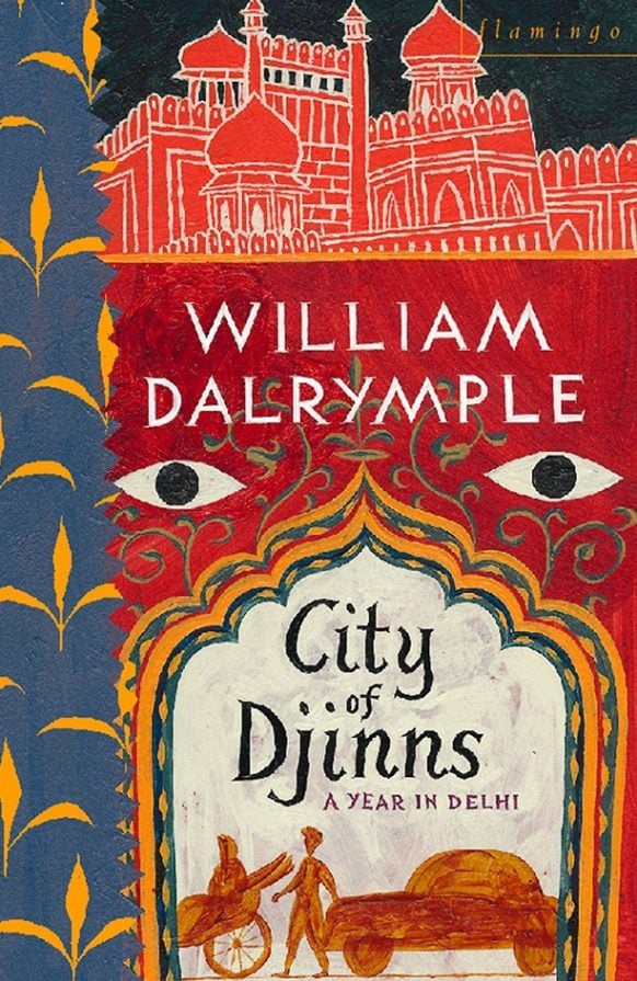 City of Djinns by William Dalyrymple