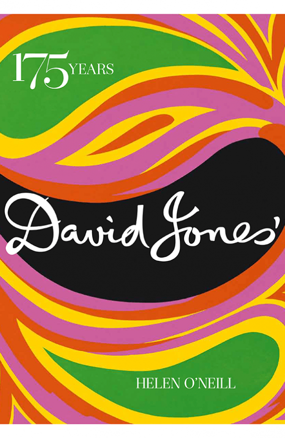 David Jones – 175 Years by Helen O’Neill