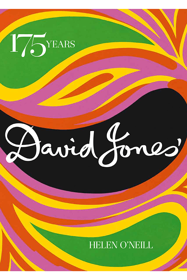 David Jones 175 Years by Helen O'Neill SMSA
