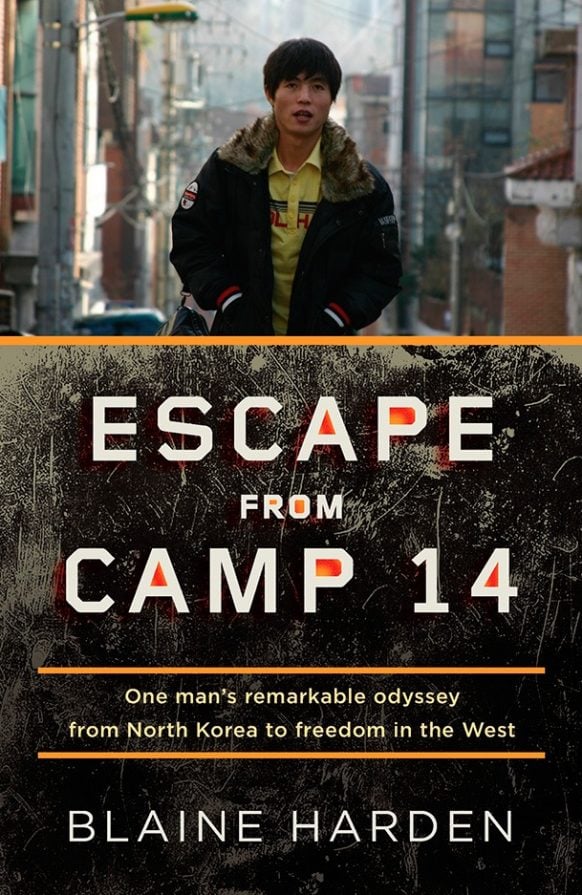 Escape from Camp 14 by Blaine Harden