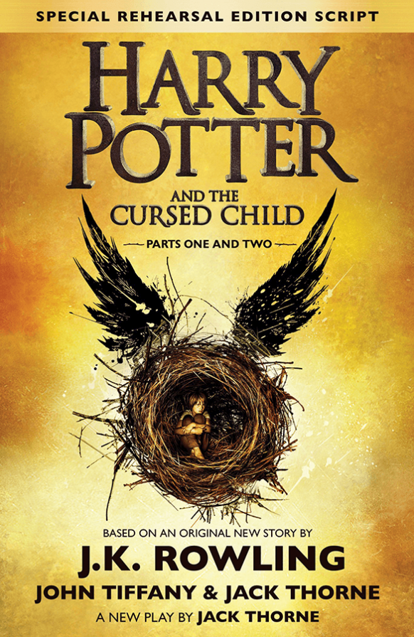 Harry Potter And The Cursed Child (Parts One and Two) by J. K. Rowling, J. Thorne & J. Tiffany