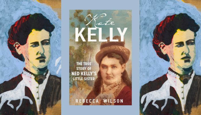 VIRTUAL TALK: Kate Kelly: The True Story of Ned Kelly’s Little Sister