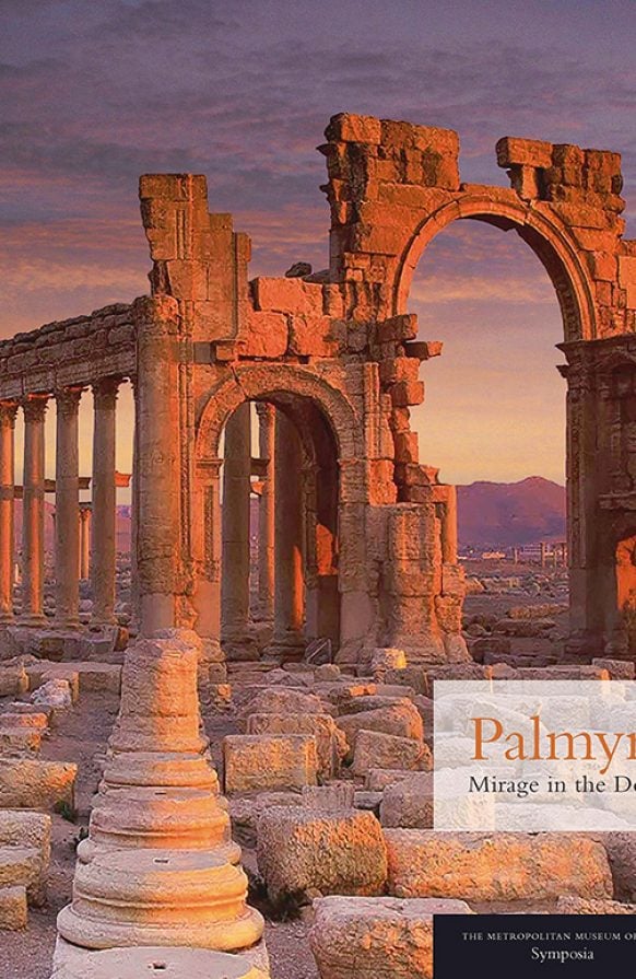 Palmyra: Mirage in the Desert edited by Joan Aruz