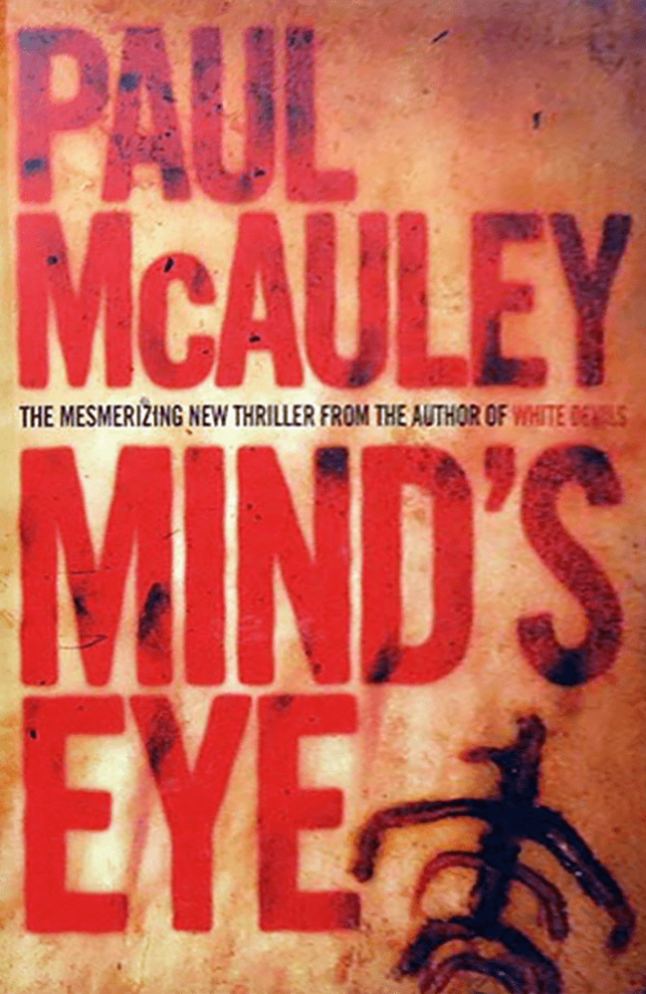 Mind’s Eye by Paul McAuley