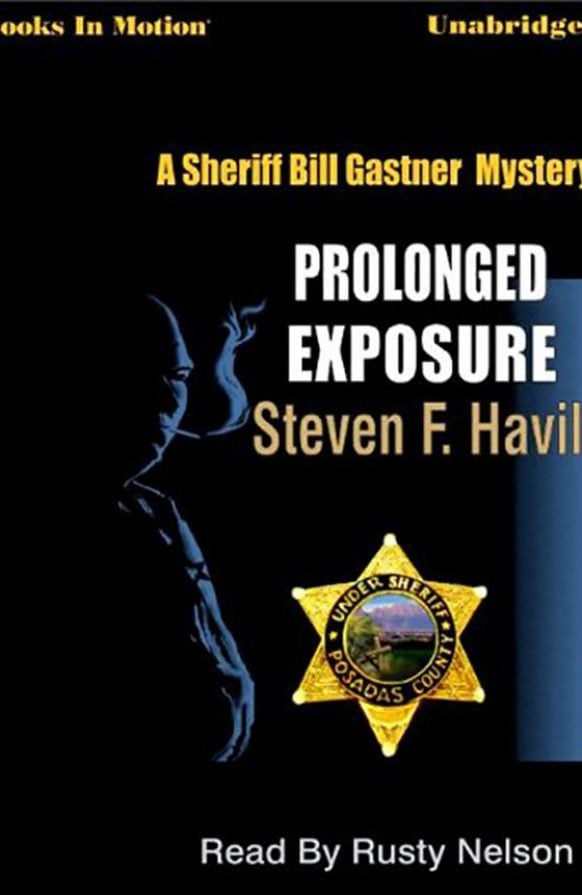 Prolonged Exposure by Steven F. Havill