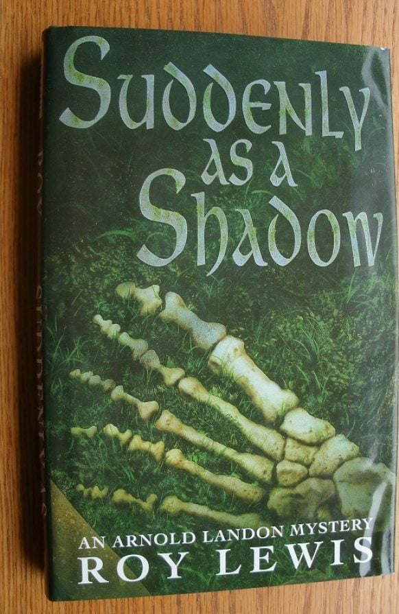 Suddenly as a Shadow by Roy Lewis