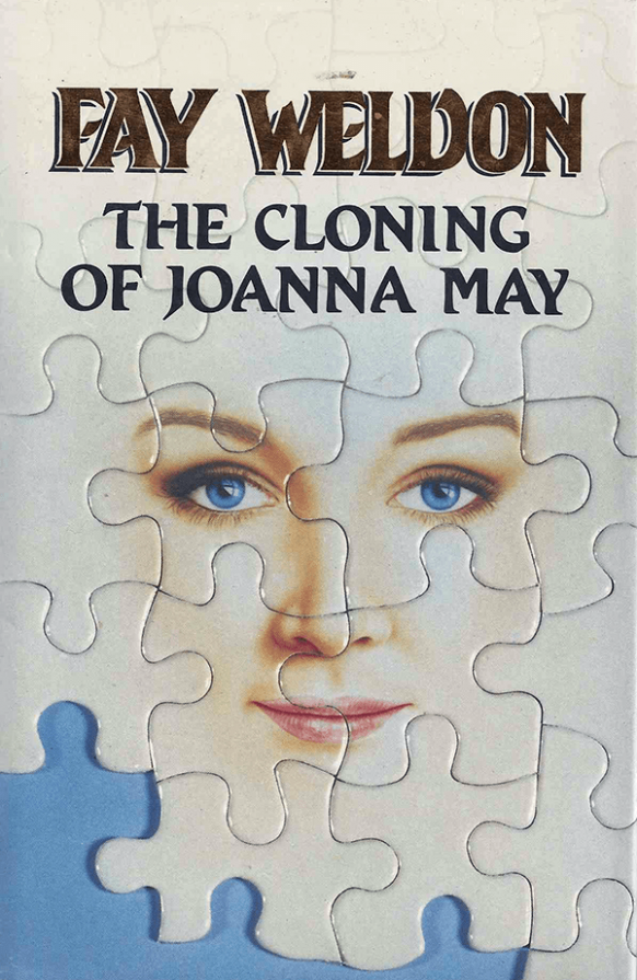 The Cloning of Joanna May by Fay Weldon