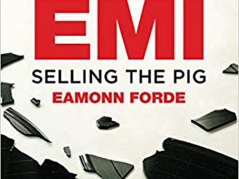 The Final Days of EMI: Selling The Pig by Eamonn Forde