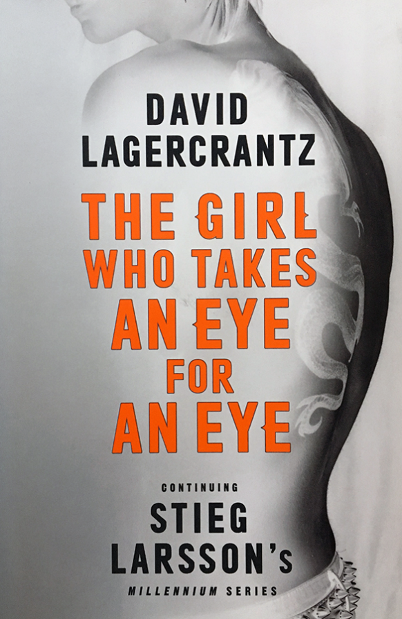 The Girl Who Takes an Eye for an Eye by David Lagercrantz