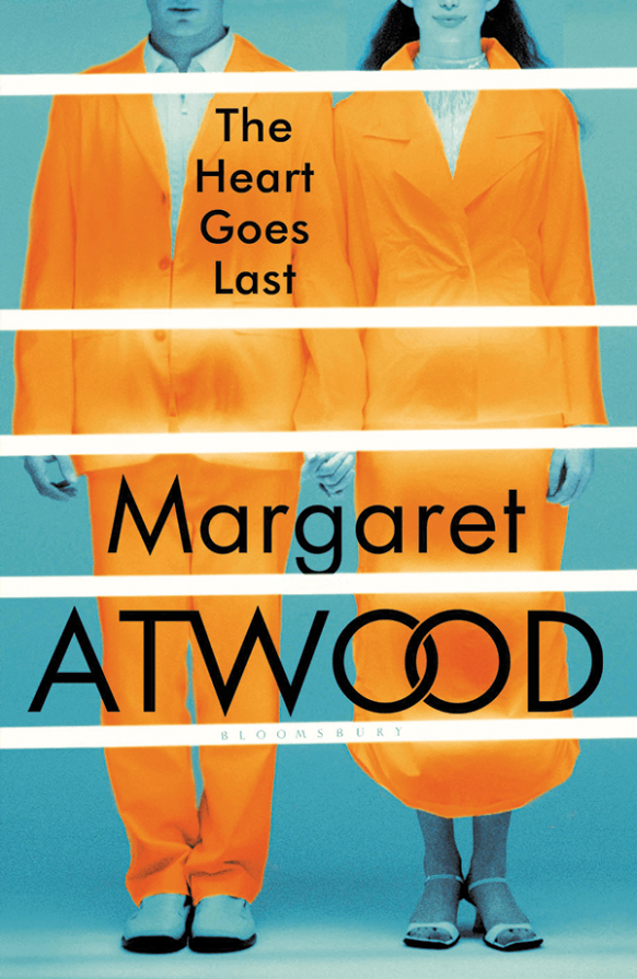 The Heart Goes Last by Margaret Atwood