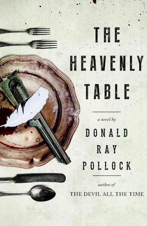 The Heavenly Table by Donald Ray Pollack