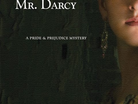 The Mysterious Death of Mr Darcy By Regina Jeffers