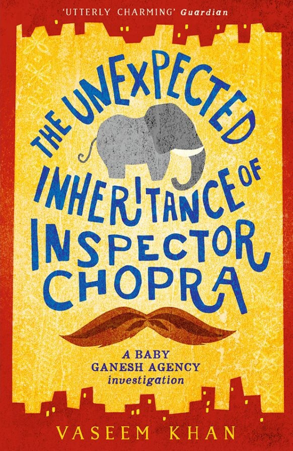 The Unexpected Inheritance of Inspector Chopra by Vaseem Khan