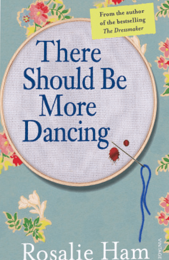 There Should Be More Dancing by Rosalie Ham