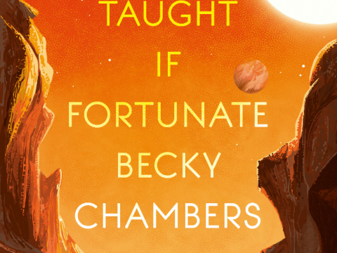 To Be Taught, If Fortunate by Becky Chambers