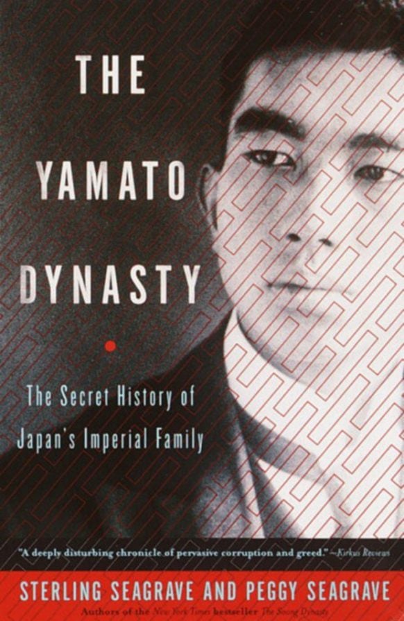 The Yamamoto Dynasty by Sterling Seagrave