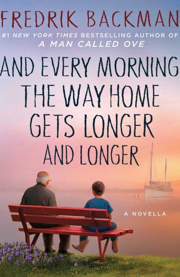 And Every Morning the Way Home Gets Longer and Longer by Fredrick Backman