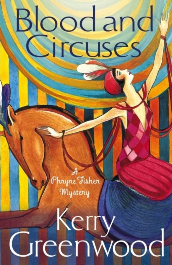 Blood and Circuses By Kerry Greenwood