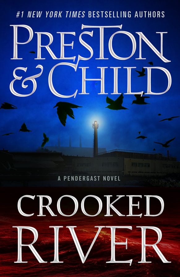 Crooked River (Agent Pendergast #19) by Douglas Preston & Lincoln Child