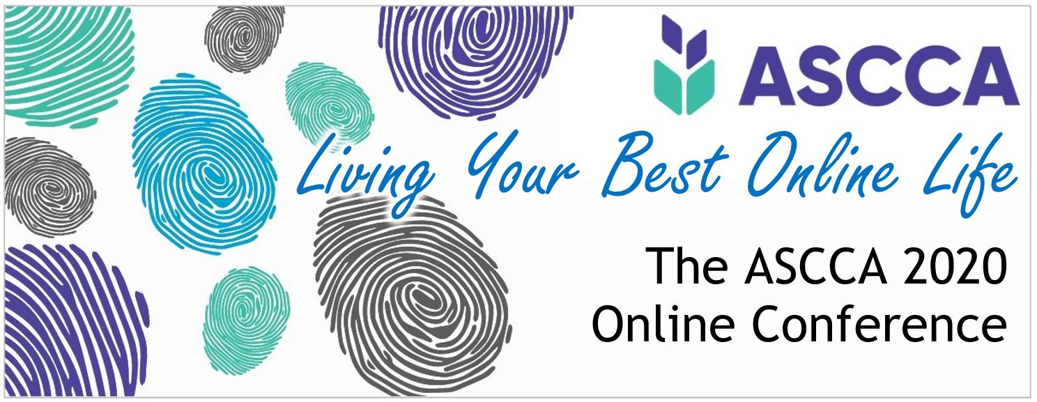 ASCCA 2020 Online Conference – Living Your Best Online Life