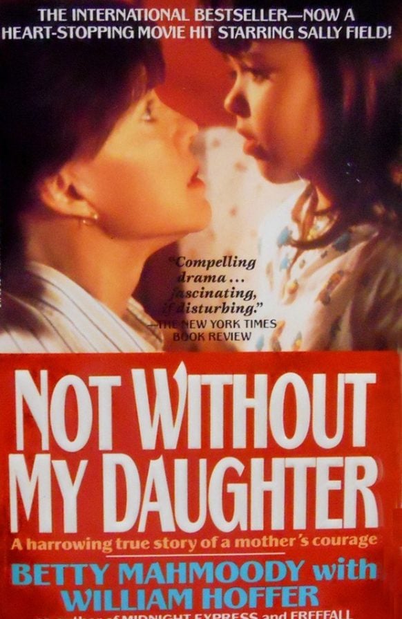 Not Without My Daughter by Betty Mahmoody