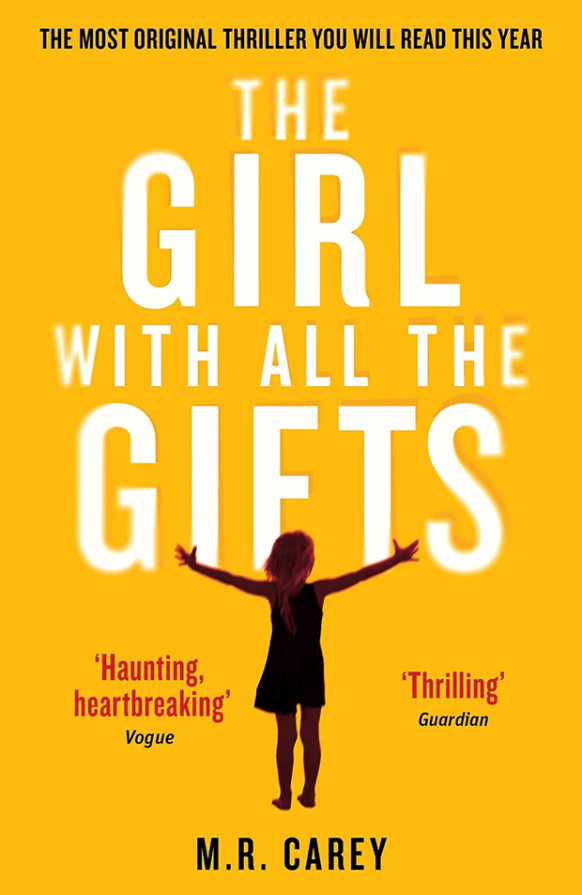 The Girl with All the Gifts by M R Carey