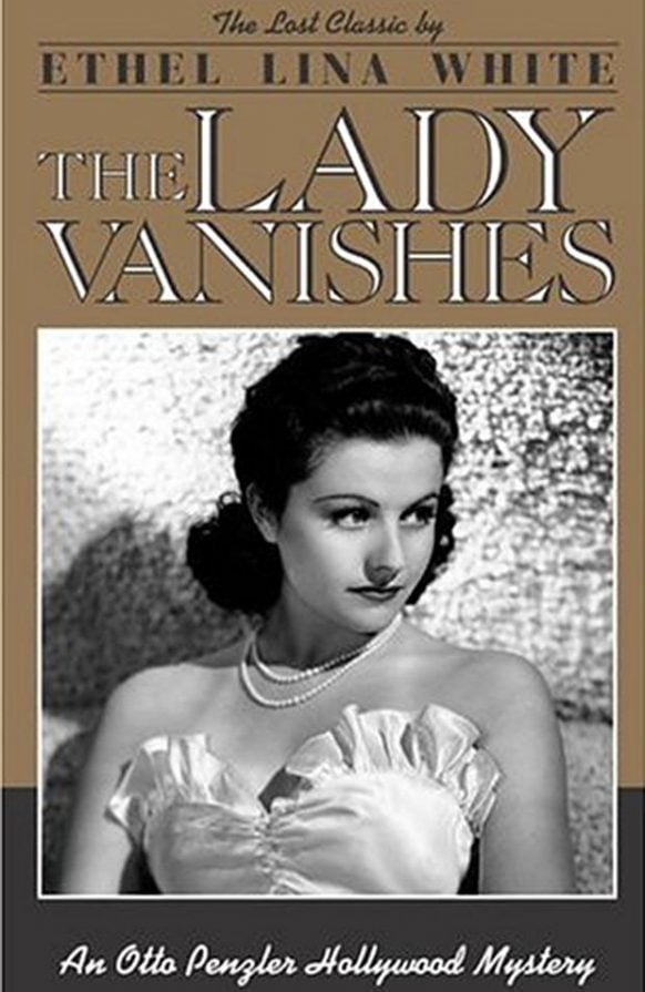 The Lady Vanishes (AKA The Wheel Spins) by Ethel Lina White