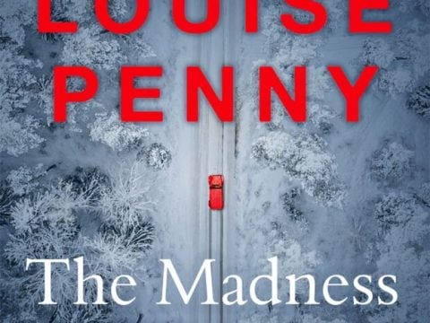 The Madness of Crowds (Chief Inspector Gamache Series #17) By Louise Penny