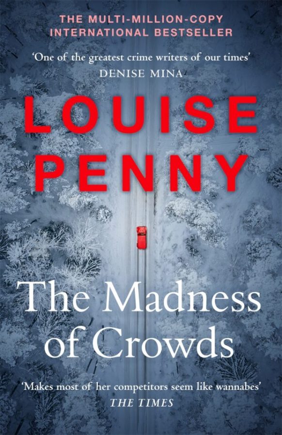 The Madness of Crowds (Chief Inspector Gamache Series #17) By Louise Penny