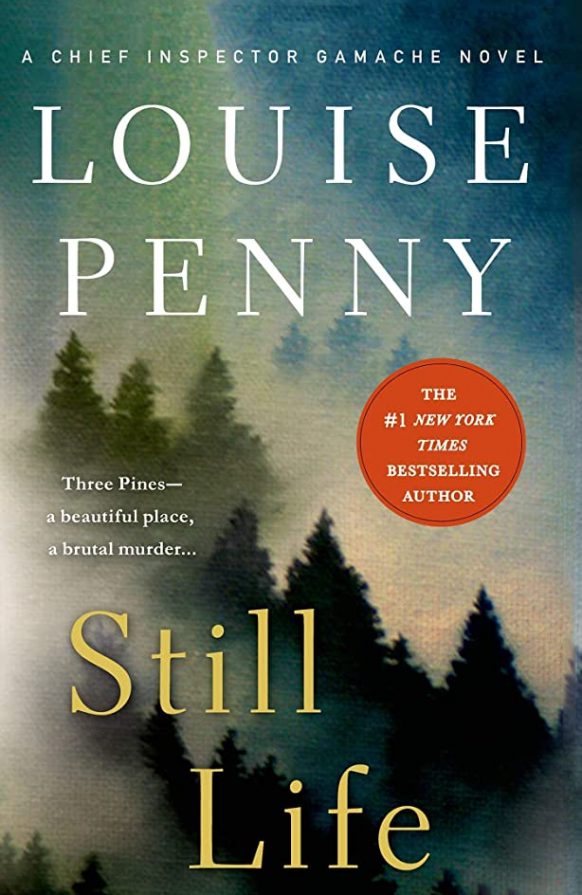 Still Life (Chief Inspector Gamache #1) by Louise Penny