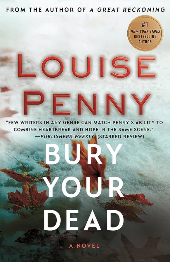 Bury your Dead (Chief Inspector Gamache #6) by Louise Penny