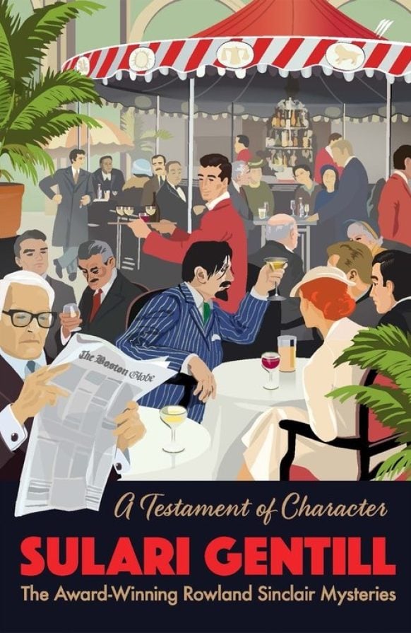 A Testament of Character (Rowland Sinclair #10) by Sulari Gentill