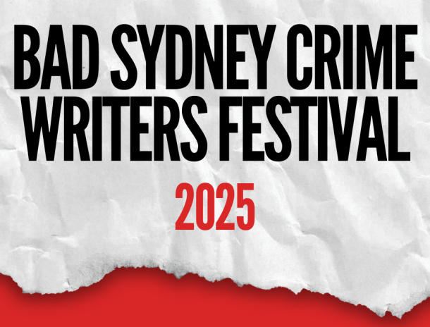 BAD Sydney Crime Writers Festival 2025